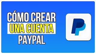 Cómo Crear Una Cuenta Paypal 2024 [upl. by Charters]