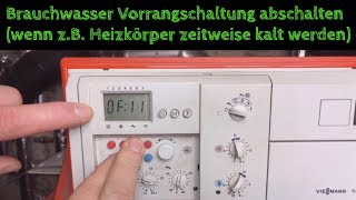 Heizung bleibt kalt Warmwasser Vorrangschaltung ausschalten Viessmann Trimatik einstellen [upl. by Etnemelc678]