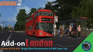 Omsi 2 Addon London Live  Route 415 amp 432  Wrightbus New Routemaster amp E400 Open Top GAL Repaint [upl. by Anyr]