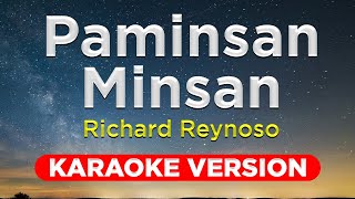 PAMINSANMINSAN  Richard Reynoso KARAOKE VERSION with lyrics [upl. by Erodisi]