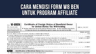 Cara Mengisi Form W8 BEN Untuk Program Affiliate [upl. by Ocinemod]