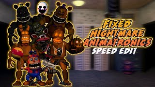 FNaF Speed Edit  Fixed Nightmare Animatronics Part 2 [upl. by Neu598]