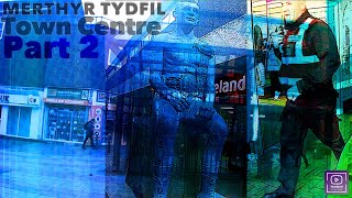 Merthyr Tydfil Town Centre  Part 2 [upl. by Bergmans593]