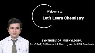 SYNTHESIS OF METHYLDOPA [upl. by Assirual]