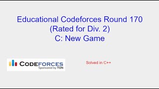 New Game  Educational Codeforces Round 970 Problem C Solution [upl. by Trepur]