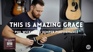 This Is Amazing Grace  Phil Wickham  Kemper Performance amp electric guitar cover [upl. by Wulf]