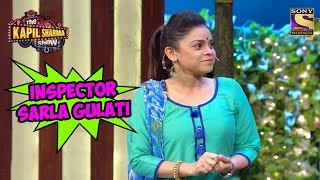 Inspector Sarla Gulati  The Kapil Sharma Show [upl. by Hestia611]