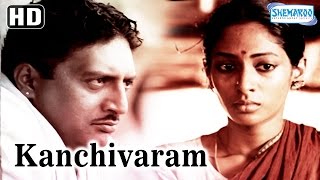 Kanchivaram HD  Prakash Raj  Shreya Reddy  Sree Kumar  Full Hindi Movie  With Eng Subtitles [upl. by Chrissa]