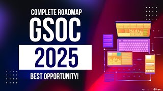 GSOC 2025 Complete Roadmap Step by Step Guide  For Beginners [upl. by Teplitz]