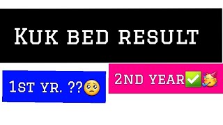 kuk bed result 2024 kuk bed 1st year result kb ayega  kuk result updates 2024  kuk bed result [upl. by Layap]