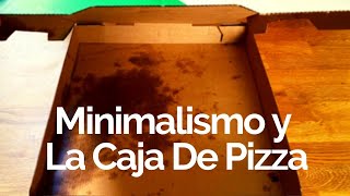 Minimalismo Mental y La Caja De Pizza 🤯🍕  Minimalismo y Zero Waste [upl. by Aneri]