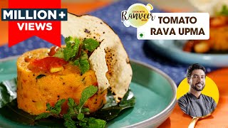 Masala Tomato Upma  मसाला टमाटर सूजी उपमा कैसे बनाते हैं  Spicy Masala Upma  Chef Ranveer Brar [upl. by Miksen]