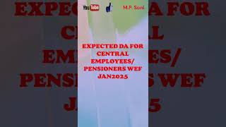 EXPECTED DA FOR CENTRAL EMPLOYEESPENSIONERS WEF JAN2025 dearnessallownce bankemployees bank [upl. by Casilda]