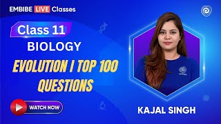 Evolution I Top 100 Questions I NCERT Biology  Class11  Kajal [upl. by Marlen]