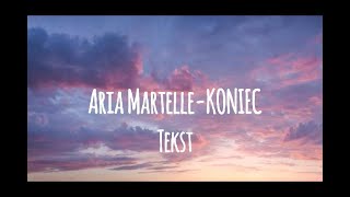 Aria Martelle  KONIEC tekst [upl. by Annawahs]