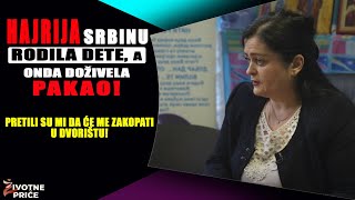 HAJRIJA SRBINU rodila dete a onda doživela PAKAO quotPretili su da će me zakopati u dvorištuquot [upl. by Gytle]