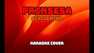 38339  Prinsesa  6Cyclemind Karaoke Cover [upl. by Austina]