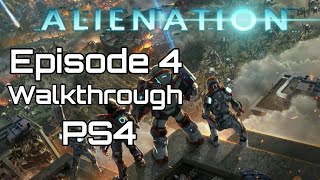 Alienation  Gameplay Walkthrough  Episode 4  PS4 HD  No Commentary [upl. by Robertson]