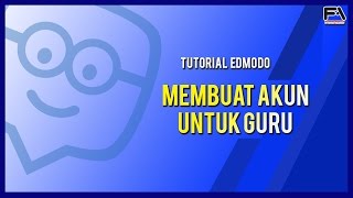 TUTORIAL EDMODO 2  Cara mendaftarkan akun guru di Edmodo [upl. by Isaiah]