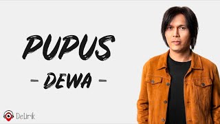 Pupus  Dewa 19 Lirik Lagu  Once [upl. by Chellman]