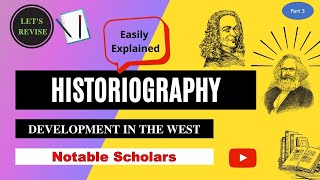 Historiography  Development in the West  Part3  Notable Scholars  Class 10 Maharashtra Board [upl. by Adle354]