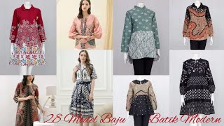 28 MODEL BAJU BATIK TUNIK BATIK dan ATASAN BATIK Batik Modern [upl. by Devora]