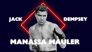 THE MANASSA MAULERJACK DEMPSEY [upl. by Zoubek]