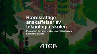 Bærekraftguiden  anskaffelser av teknologi i skolen [upl. by Shiri]