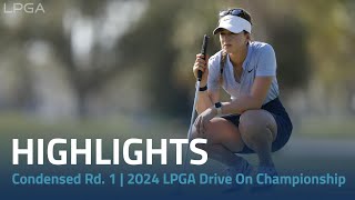 Condensed Rd 1  2024 LPGA Drive On Championship [upl. by Kylander698]