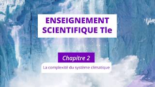 La complexité du système climatique Enseignement scientifique Tle [upl. by Gibb]