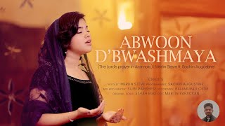 ABWOON DBWASHMAYA The Lords Prayer in Aramaic  Merlin Steve ft Sachin Augustine [upl. by Yennaiv]