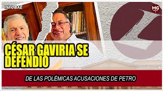 ATENCIÓN ⛔ CÉSAR GAVIRIA SE DEFENDIÓ DE LAS POLÉMICAS ACUSACIONES DE PETRO [upl. by Maynard]