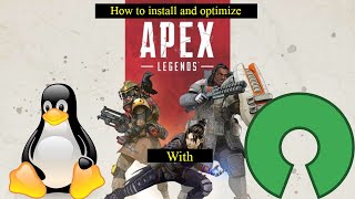 How to Install and Optimize Apex Legends on Linux and Open Source Software [upl. by Hedges]