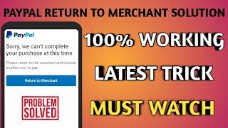 PayPal return to merchant solution  paypal latest trick  100 working [upl. by Assiluj511]