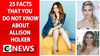 ALLISON HOLKER SHARE 25 FACTS ABOUT HER SELF [upl. by Nohsyt]