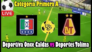 Live Football Deportiva Once Caldas vs Deportes Tolima ll Live Categoría Primera A [upl. by Sisxela352]