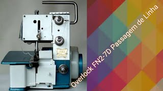 Overlock FN27D Passagem de linha [upl. by Kira311]