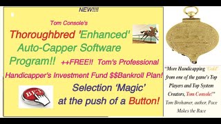 Tom Console’s Enhanced AutoCapper Horse Racing Software Program [upl. by Fillender]