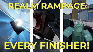 Every FINISHER in REALM RAMPAGE ANIMATION SHOWCASE [upl. by Annonyw]