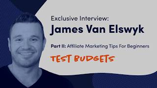 James Van Elswyk Part II — How Do You Budget Your Native Ad Campaigns [upl. by Carr]