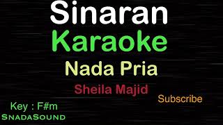 SINARANSheila MajidKARAOKE NADA PRIA​⁠ MaleCowokLakilakiucokku [upl. by Letnahs]