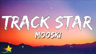 Mooski  Track Star Lyrics  Shes a runner shes a track star  3starz [upl. by Letreece]