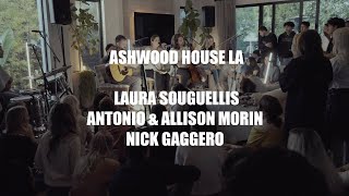 Ashwood House Worship ft Laura Souguellis Antonio amp Allison Marin amp Nick Gaggero [upl. by Oflodor]