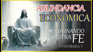 DESAYUNANDO NUESTRA FE  ABUNDANCIA ECONOMICA [upl. by Rima]