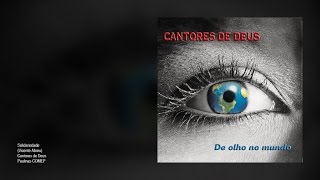 Cantores de Deus  Solidariedade [upl. by Fita]