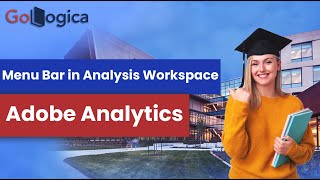 Menu Bar in Analysis Workspace  Adobe Analytics  GoLogica [upl. by Nogam]