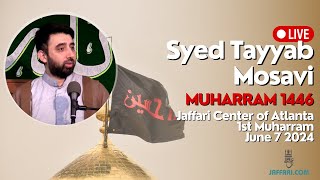 English Majlis Syed Tayyab Mosavi 1st Night  Muharram 1446AH  JaffariCenterATL  Jaffaricom [upl. by Ymot]