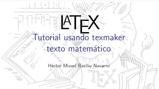 LaTeX usando texmaker Tutorial 3  Texto en modo matemático math alineación  español parte 22 [upl. by Drape]