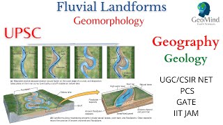 Fluvial Landforms  Geomorphology  Geography  Geology  UPSC  PCS  UGCNET  CSIR NET  GATE [upl. by Airotahs270]