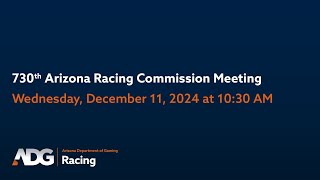 730th Arizona Racing Commission Meeting [upl. by Ambrogio]